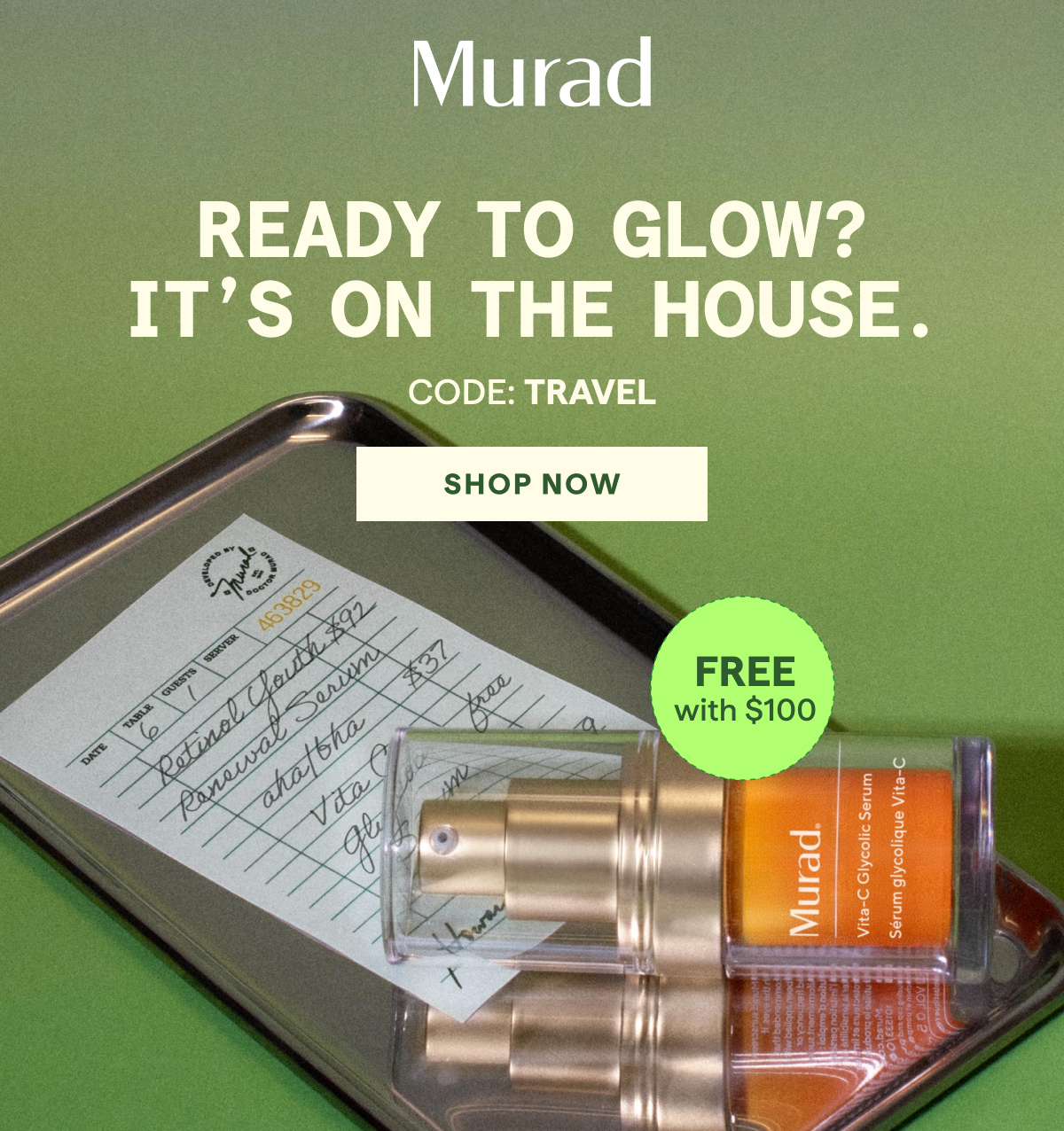 Ready To Glow? It's On The House. - Code: TRAVEL