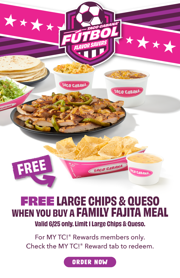 Free chips & queso when you buy a family fajita meal 