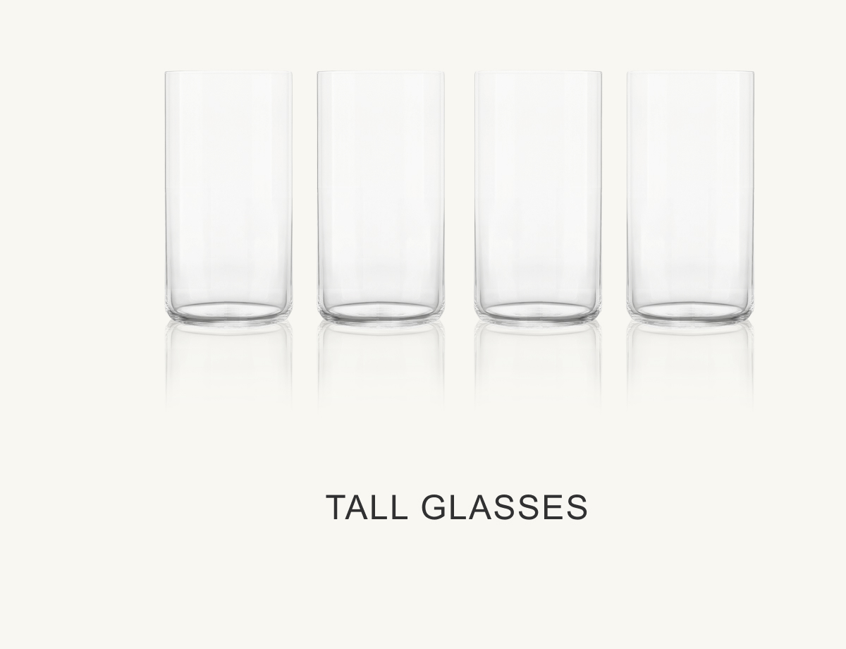 Tall Glasses.