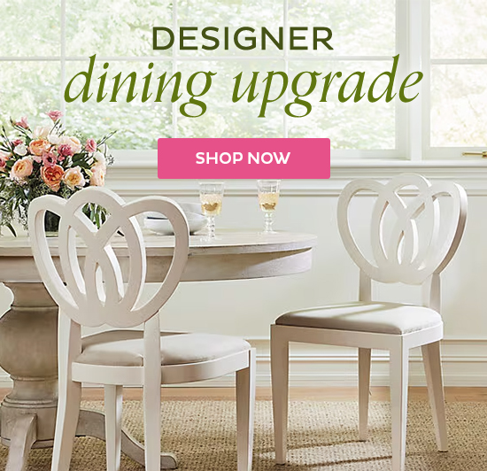 Designer Dining Upgrade - Shop Now