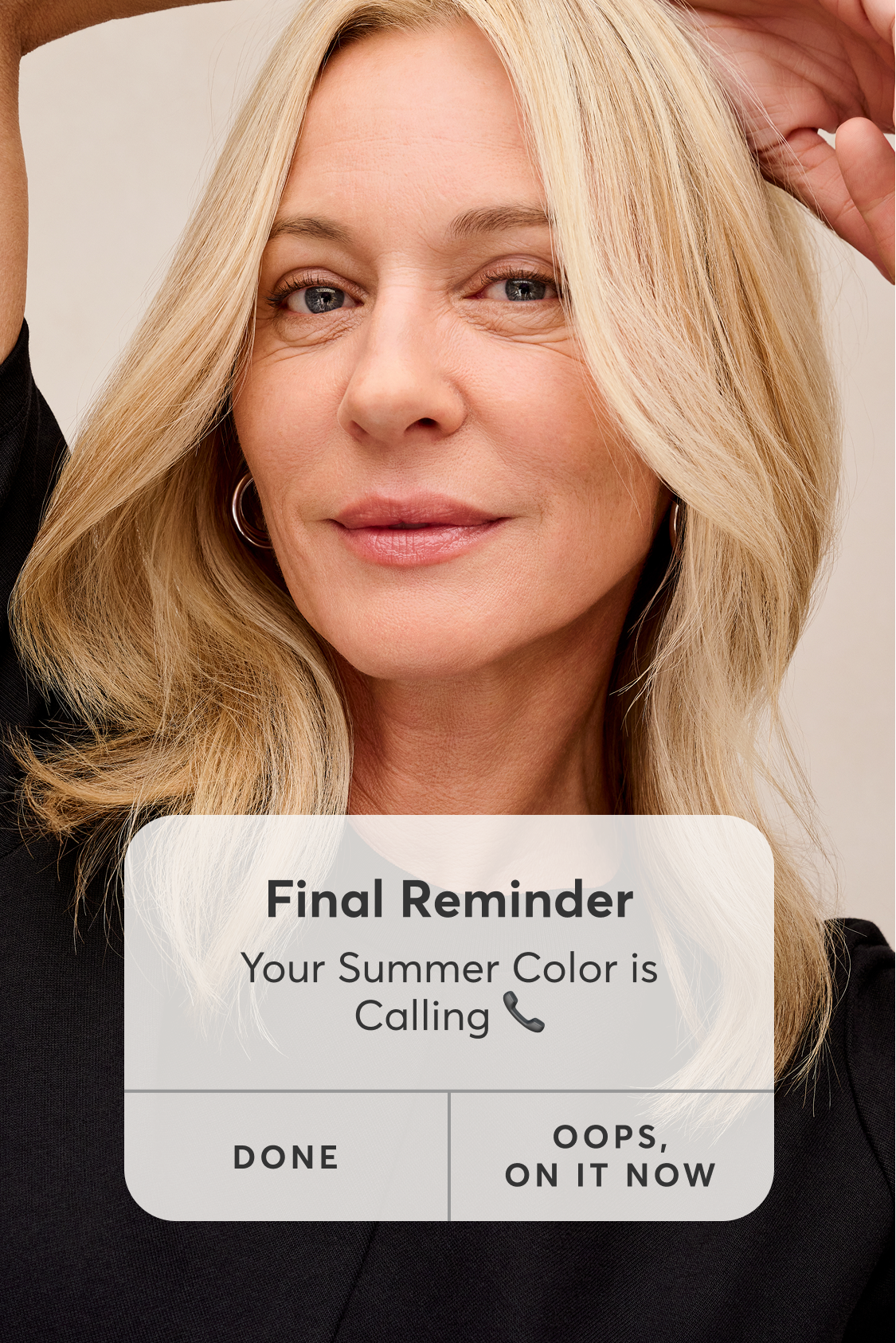 final reminder: Your Summer Color is Calling 📞| Done | Oops, On It Now