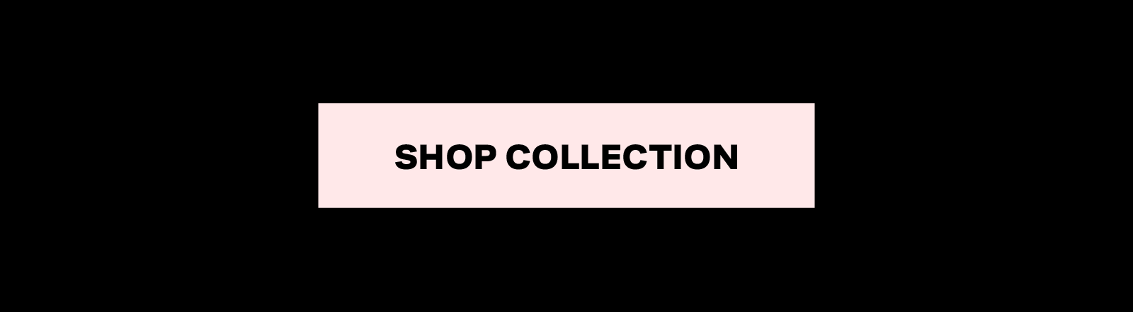 SHOP COLLECTION