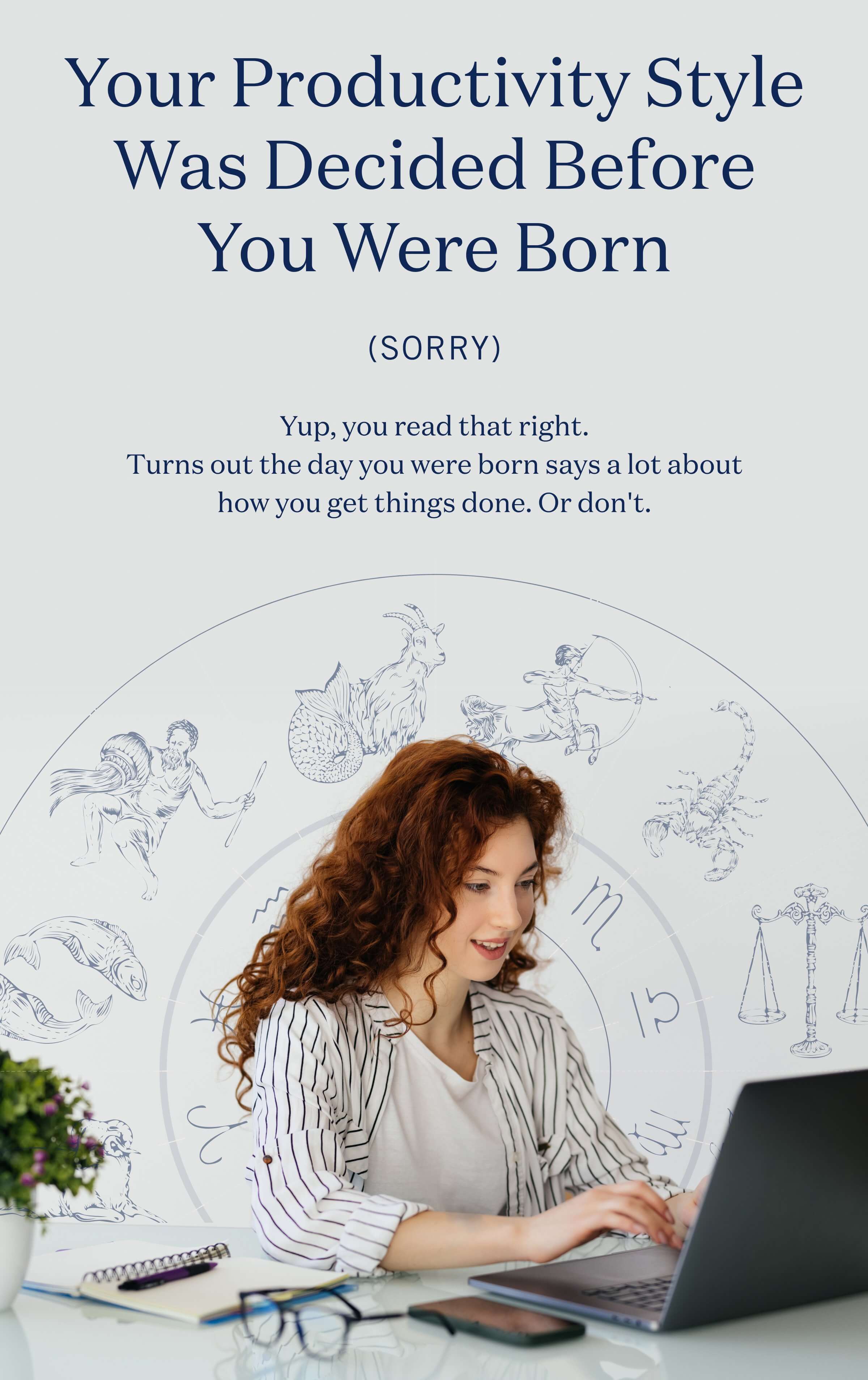 Your Productivity Style Was Decided Before You Were Born (Sorry)