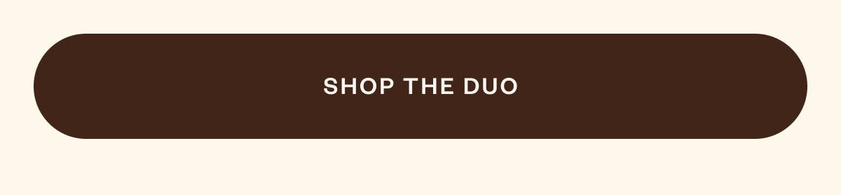Shop the Duo.