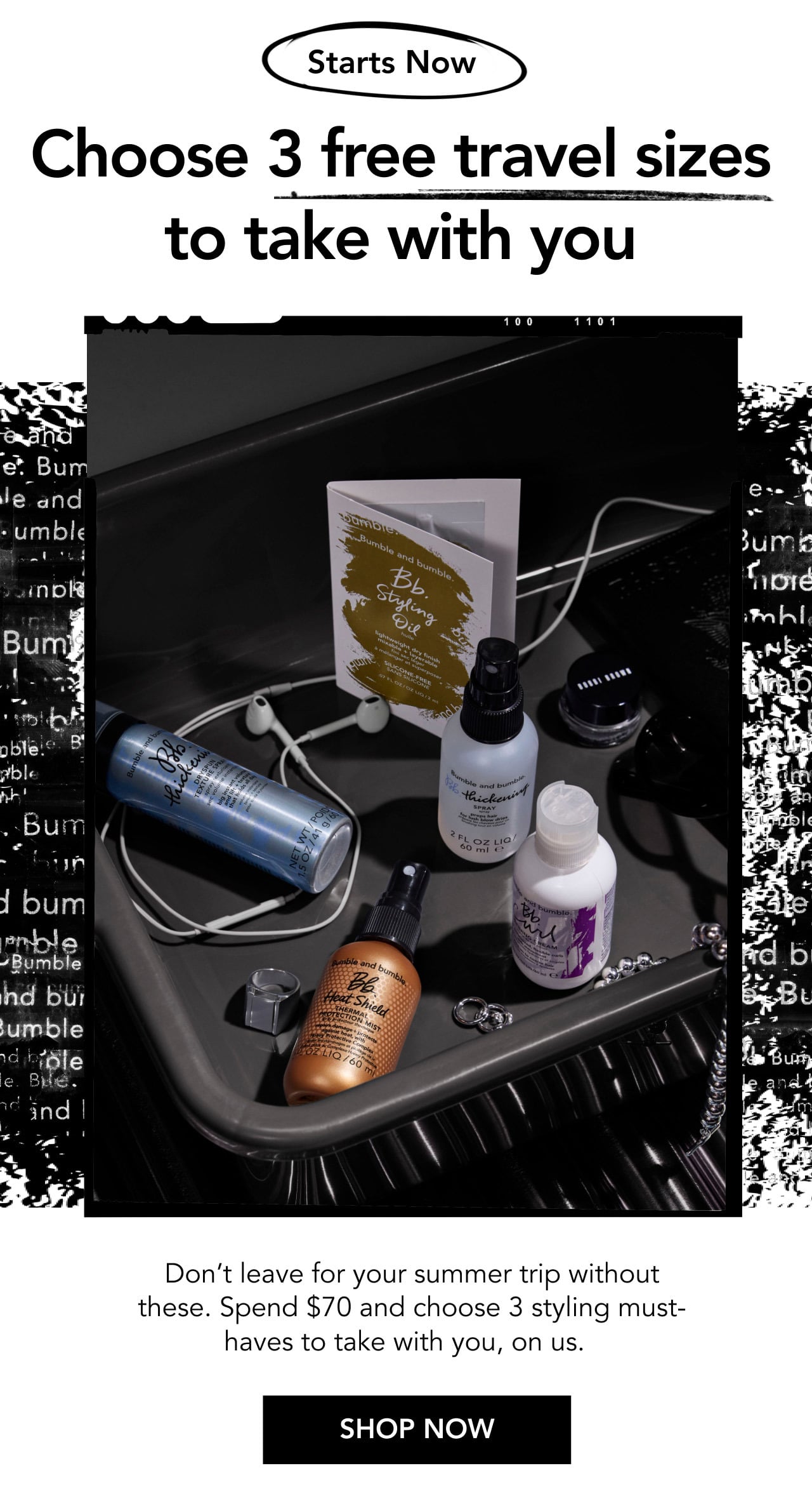 Starts Now | Choose 3 free travel sizes to take with you | Don’t leave for your summer trip without these. Spend $70 and choose 3 styling must-haves to take with you, on us. | SHOP NOW