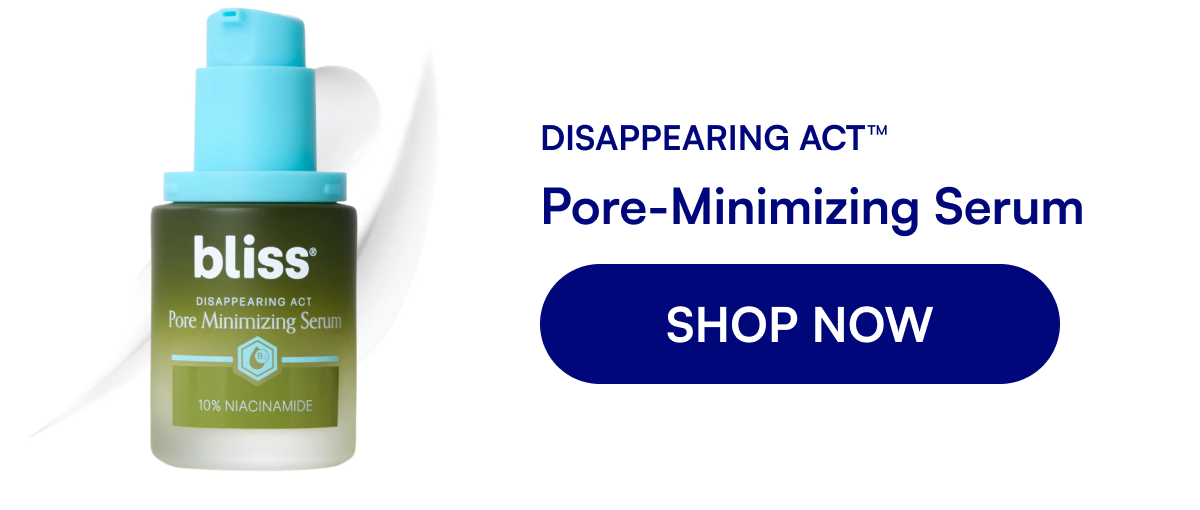 Disappearing Act™ Pore-Minimizing Serum SHOP NOW