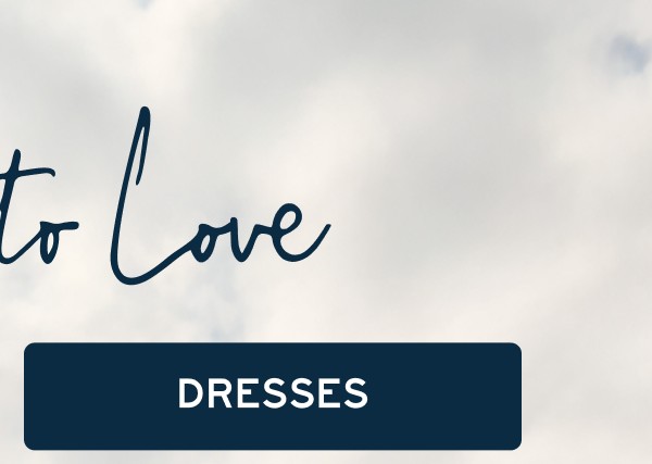 More to Love | [DRESSES]