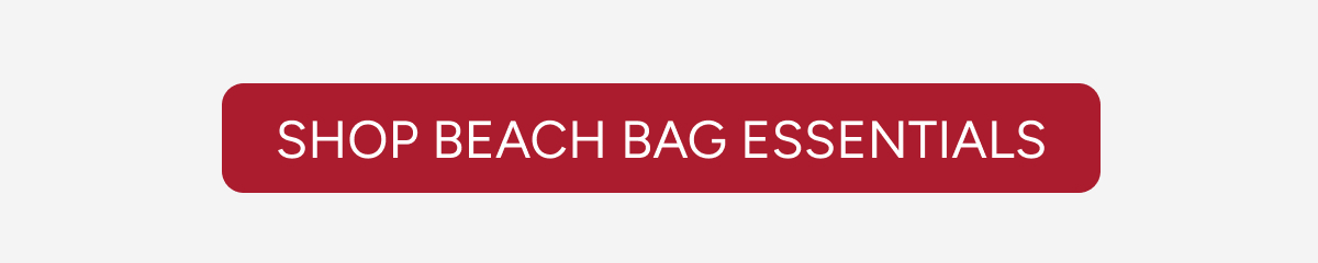 Shop Beach Bag Essentials