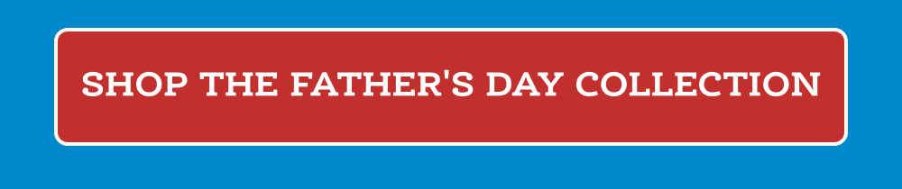 Shop Father's Day Collection
