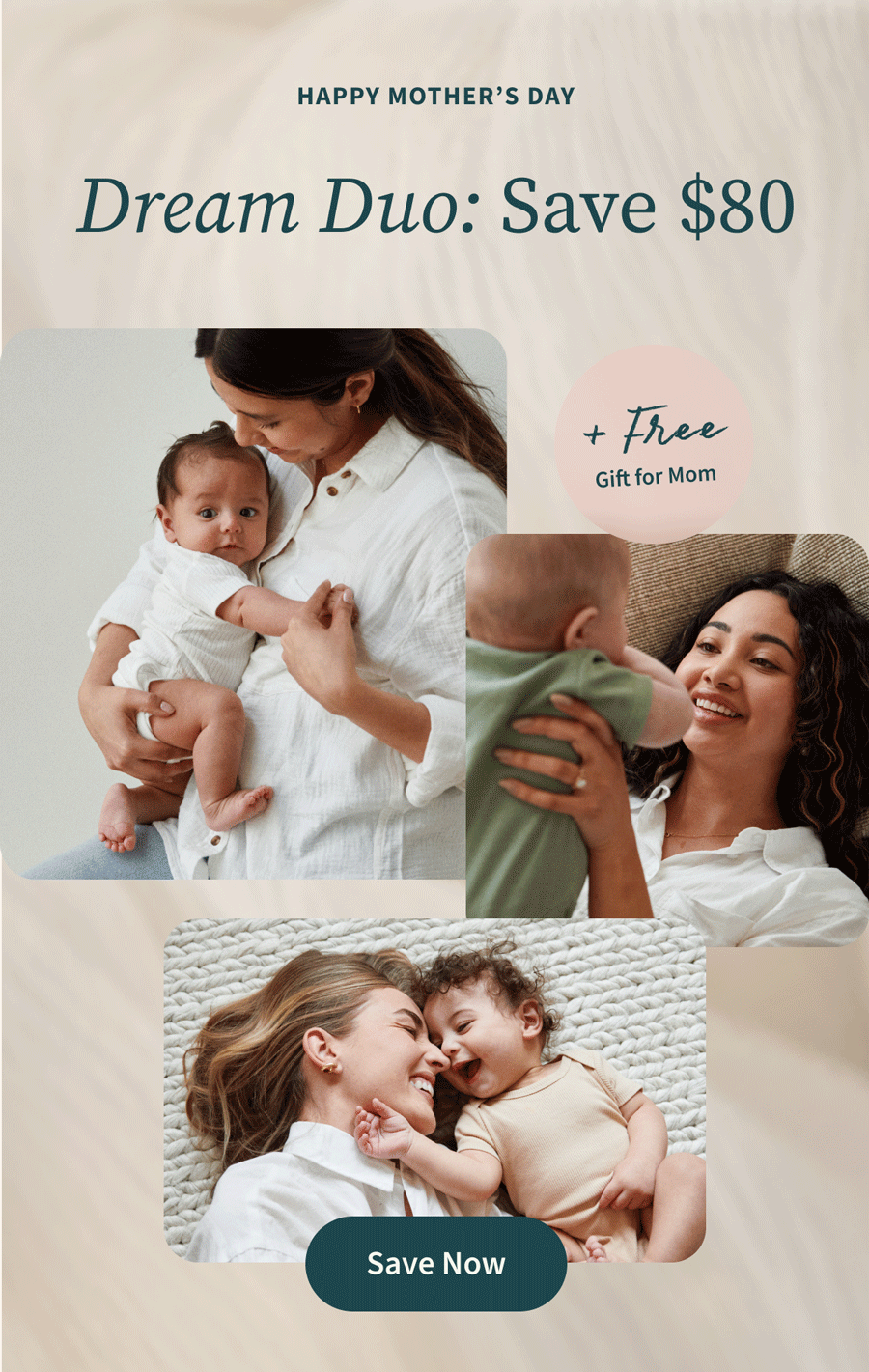 Happy Mother's Day | Dream Duo: Save $80 + Free Gift for Mom | Save Now
