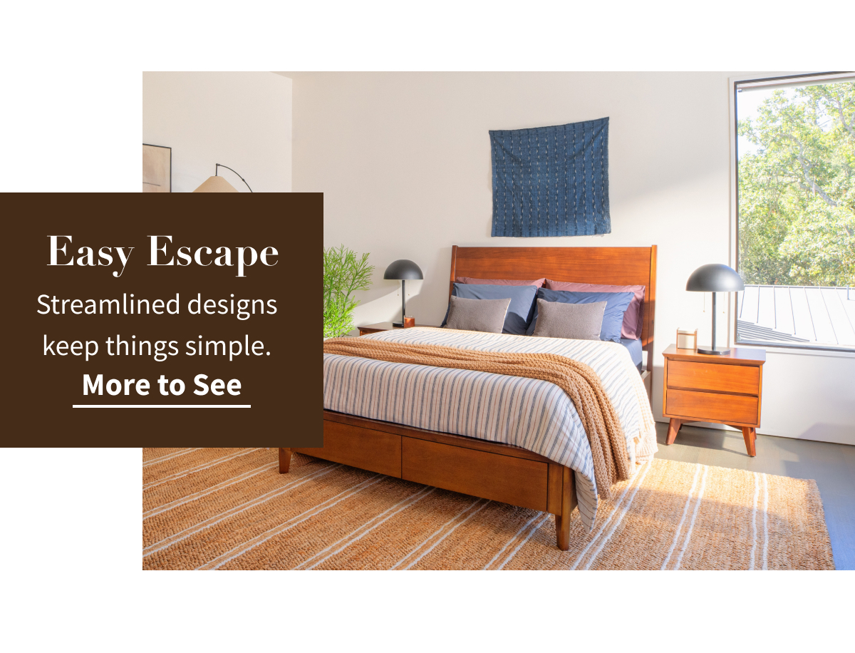 Easy Escape | Streamlined designs keep things simple. More to See