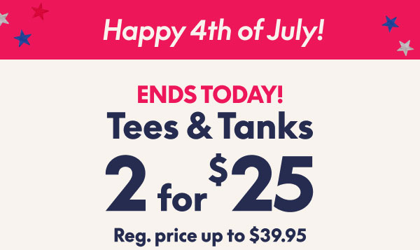 Tees & Tanks 2 for $25
