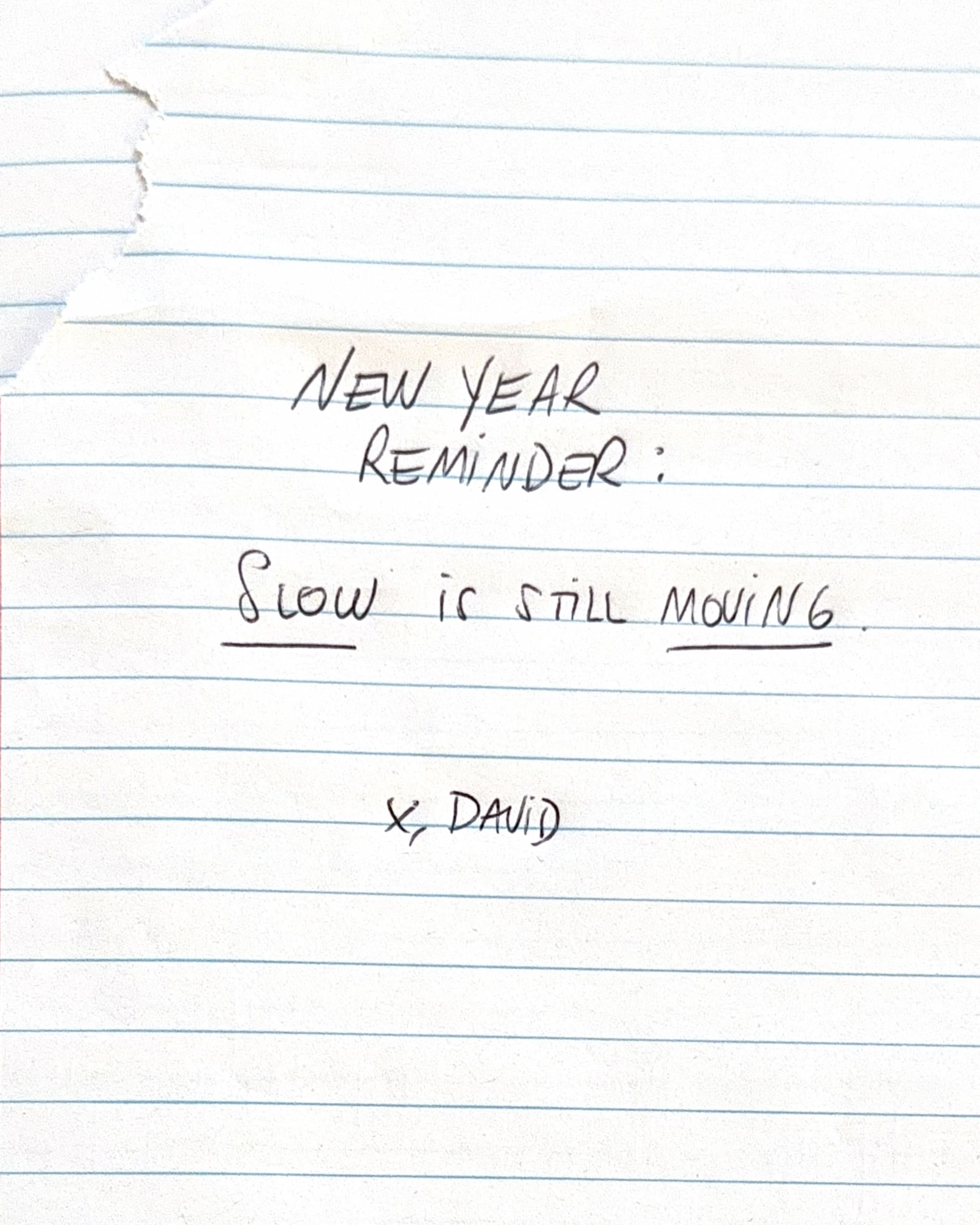 NEW YEAR REMINDER: Slow is still moving