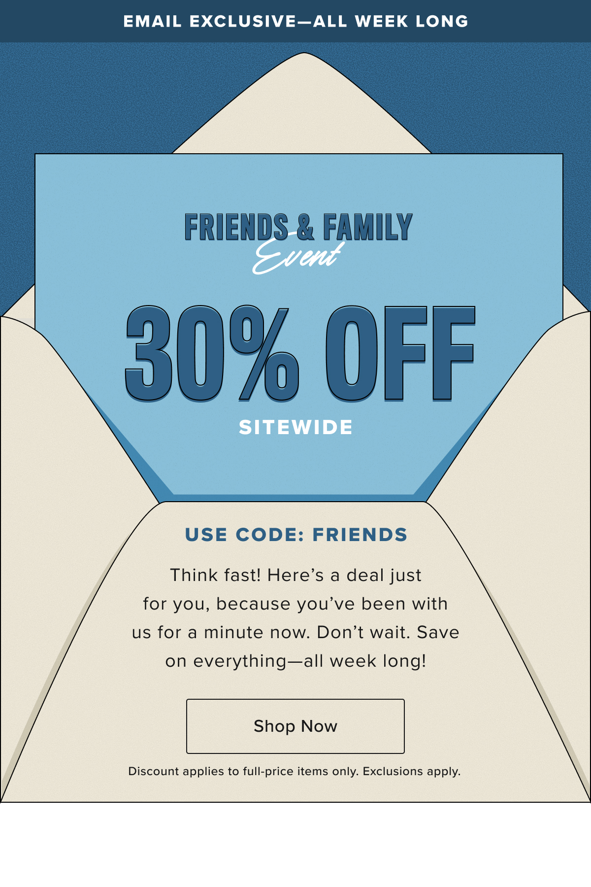 Email Subscriber Exclusive: 30% Off Sitewide All Week Long