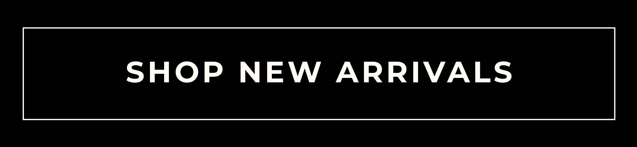 Shop New Arrivals