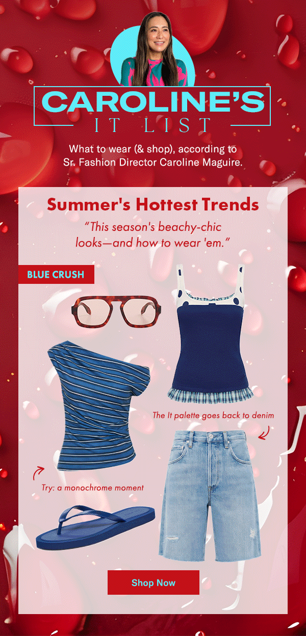 Caroline's It List: Summer's Hottest Trends