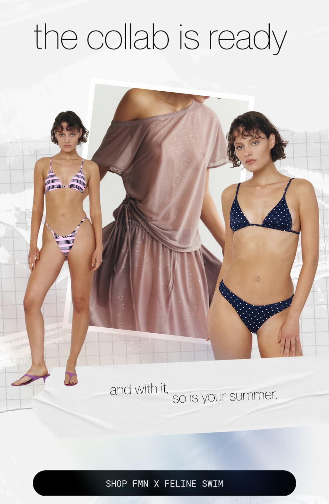 the collab is ready   and with it, so is your summer.  | shop fmn x feline swim