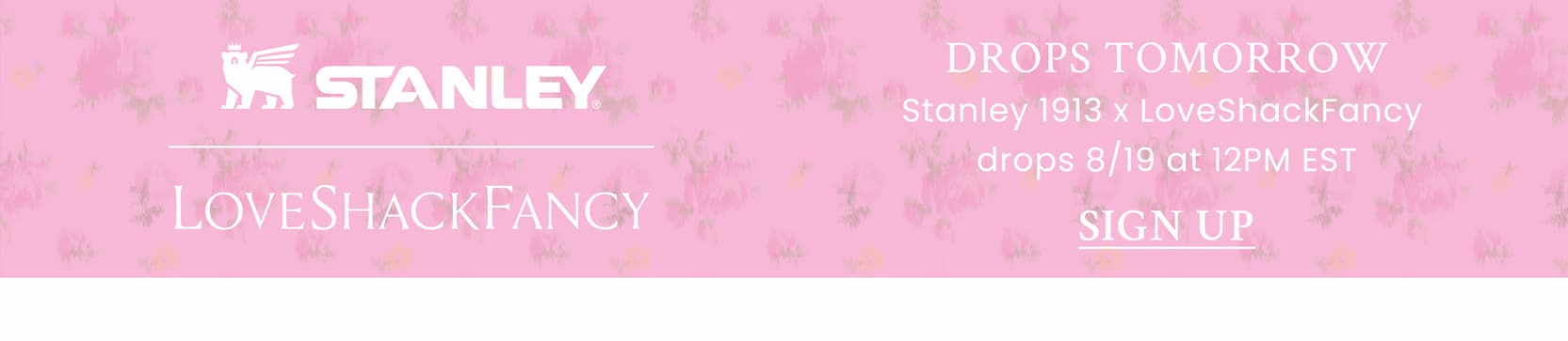 DROPS TOMORROW Stanley 1913 x LoveShackFancy drops 8/19 at 12PM EST <SIGN UP>