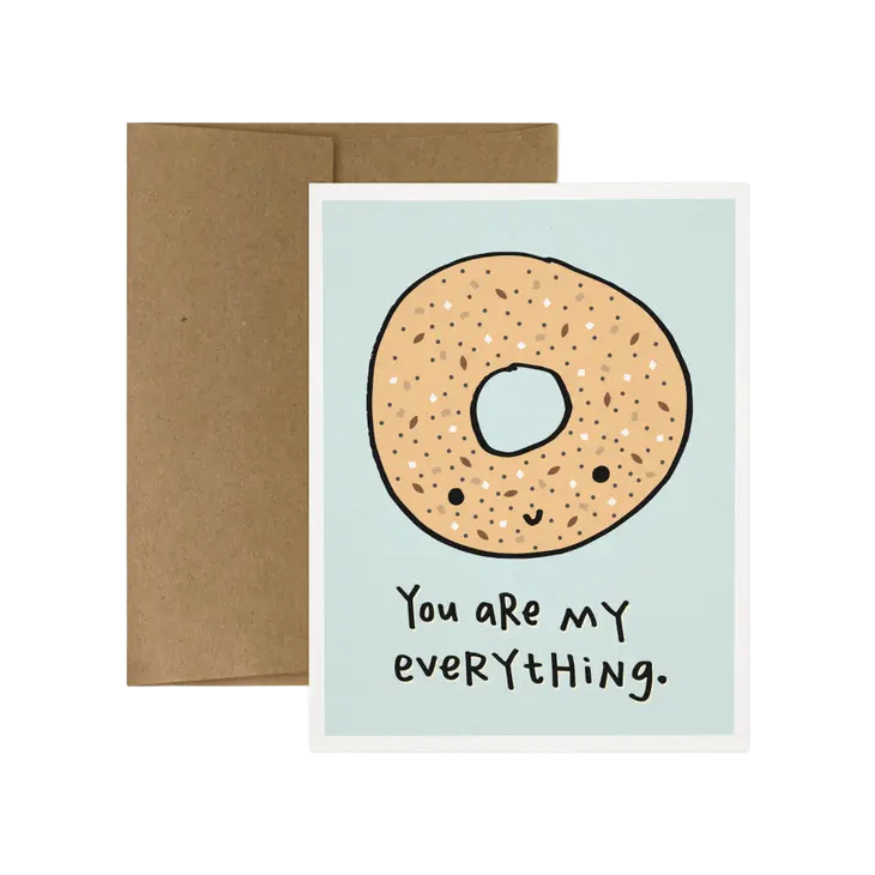 Image of You Are My Everything Bagel Greeting Card