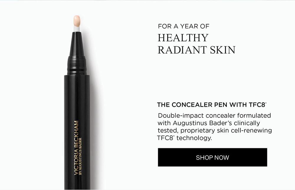 FOR A YEAR OF HEALTHY RADIANT SKIN | THE CONCEALER PEN WITH TFC8* | Double-impact concealer formulated with Augustinus Bader's clinically tested, proprietary skin cell-renewing TFC8* technology. | SHOP NOW
