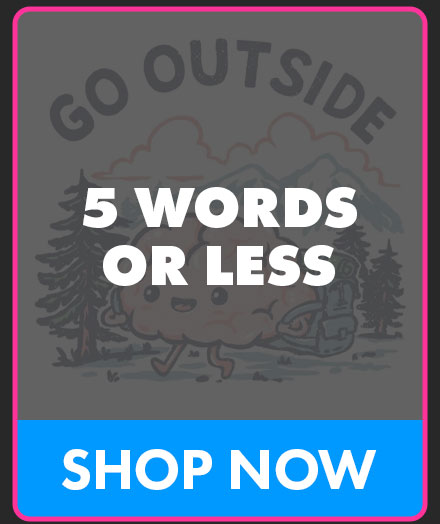 5 words or less