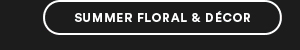 Summer Floral & Decor