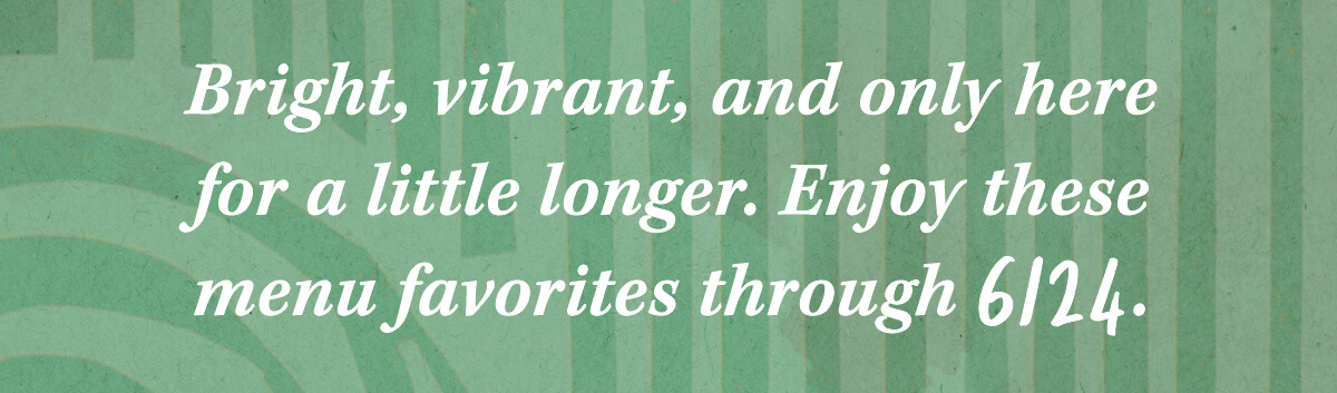 Enjoy through 6/24