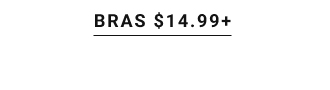 Bras from $14.99