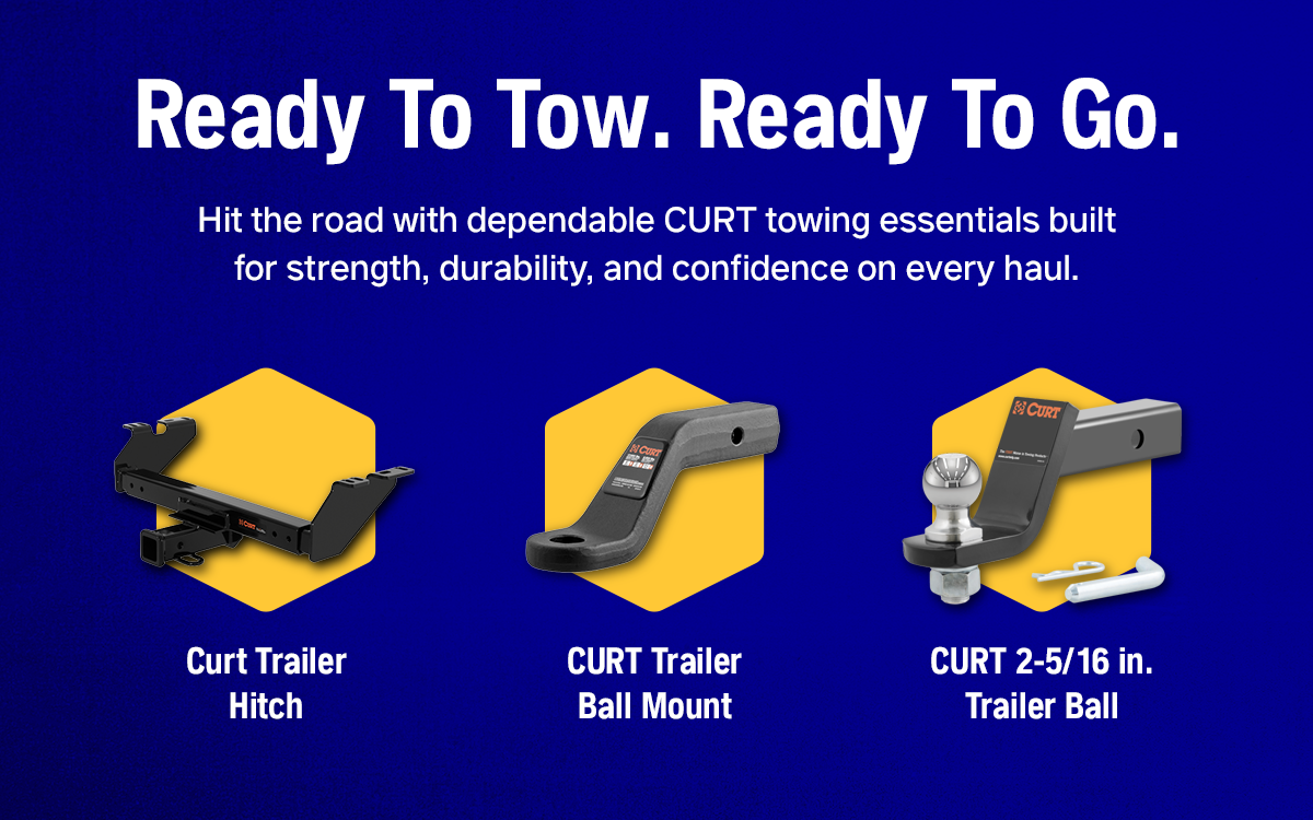 Ready to tow, ready to go. Hit the road with dependable CURT towing essentials. Curt Trailer Hitch. Curt Trailer Ball Mount. Curt 2-5/16 inch Trailer Ball.