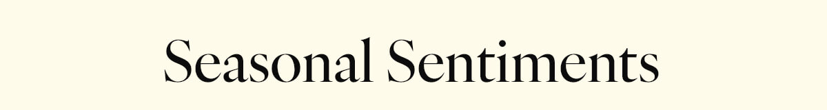 Seasonal Sentiments