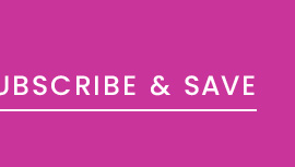 SUBSCRIBE & SAVE