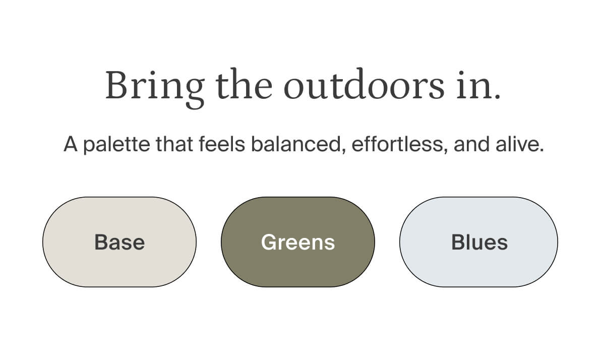 bring the outdoors in, shop base, greens and blues
