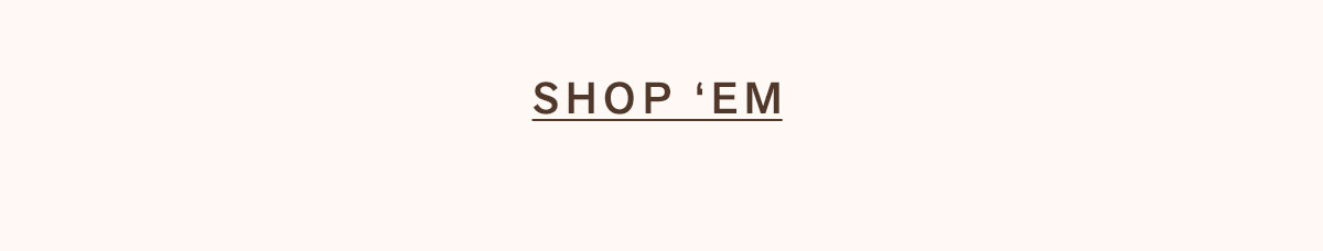 Shop 'em
