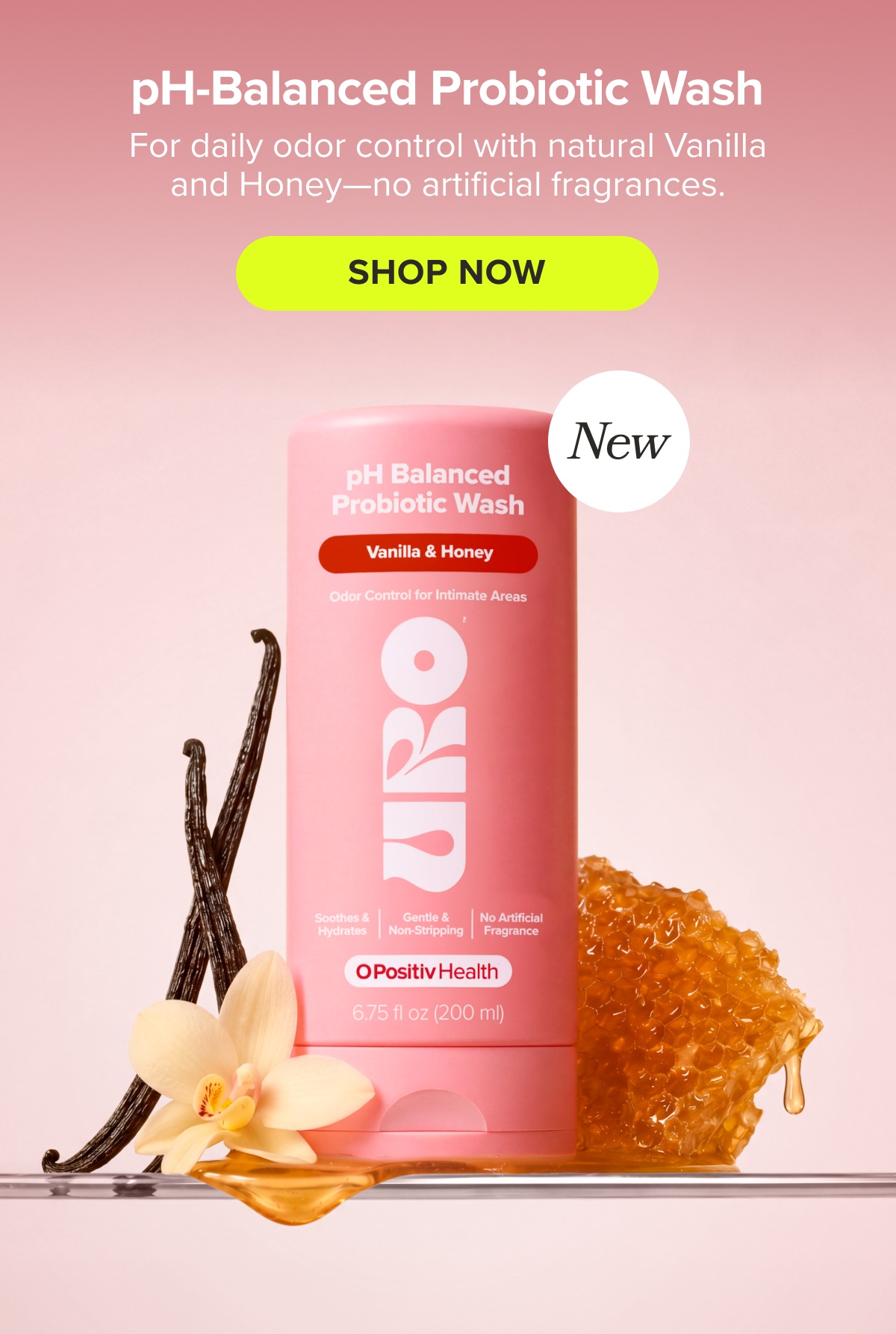 pH-Balanced Probiotic Wash - For daily odor control with natural Vanilla and Honey - no artificial fragrances. SHOP NOW
