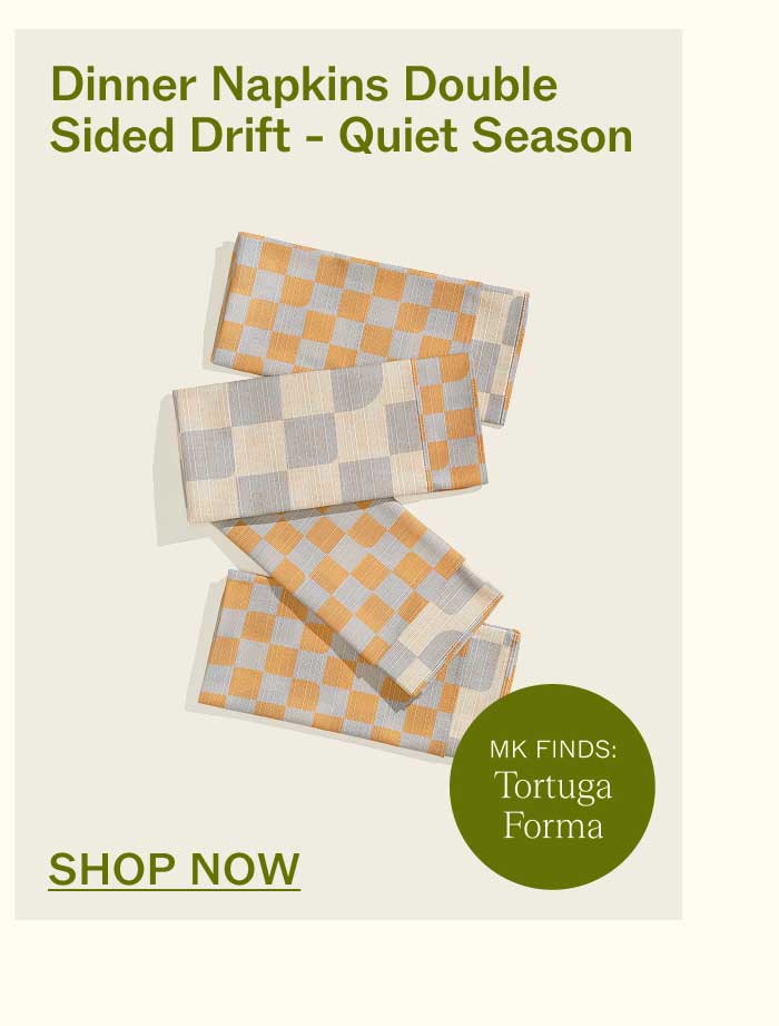 Dinner Napkins Double Sided Drift - Quiet Season  MK FINDS: Tortuga Forma  SHOP NOW