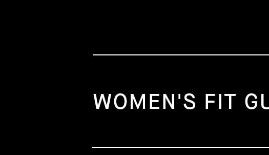 Find Your Fit | Women's Fit Guide
