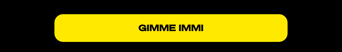  GIMME IMMI
