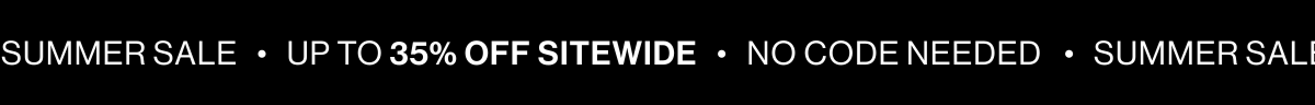 Summer Sale - Up to 35% Off Sitewide - No Code Needed