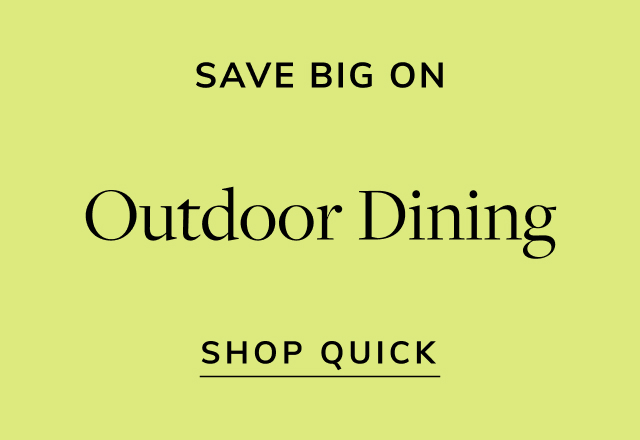 Save on Outdoor Dining