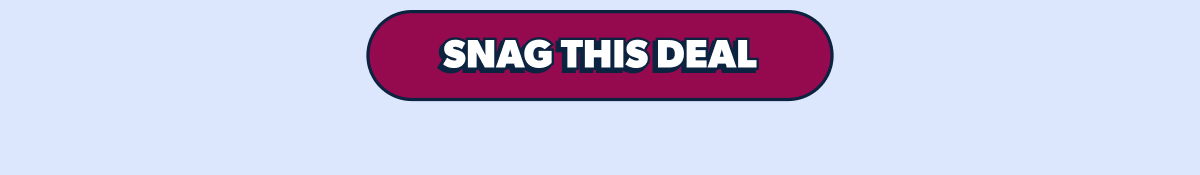 Snag this Deal