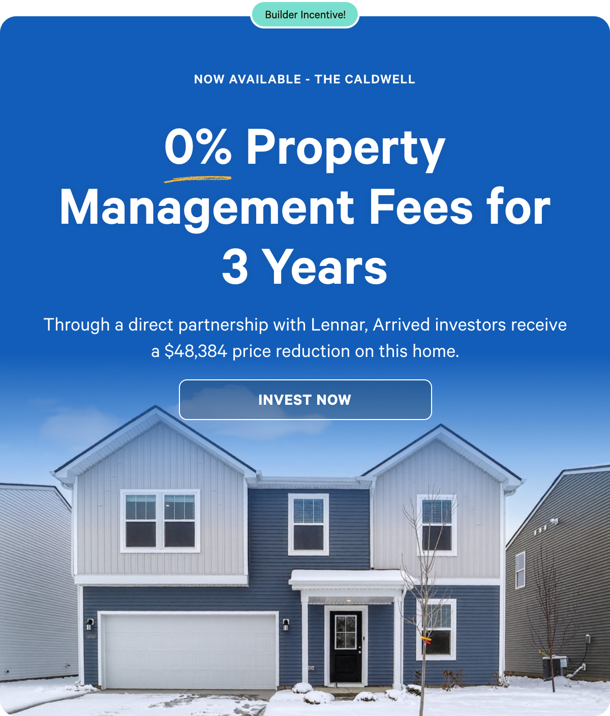 Exclusive savings on The Caldwell: Through a direct partnership with Lennar, Arrived investors receive a $48,384 price reduction on this home.