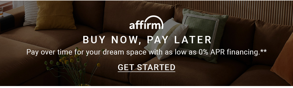 affirm | BUY NOW, PAY LATER | Pay over time for your dream space with as low as 0% APR financing.** | GET STARTED
