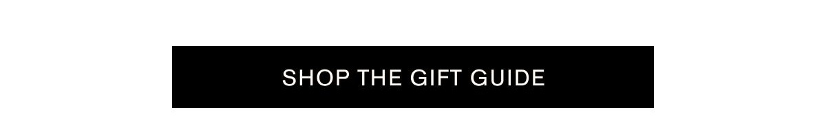 SHOP THE GIFT GUIDE