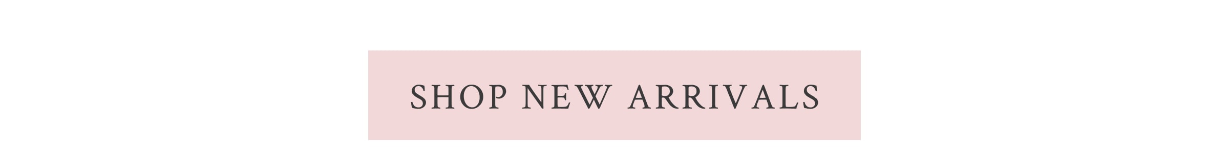 <SHOP NEW ARRIVALS>