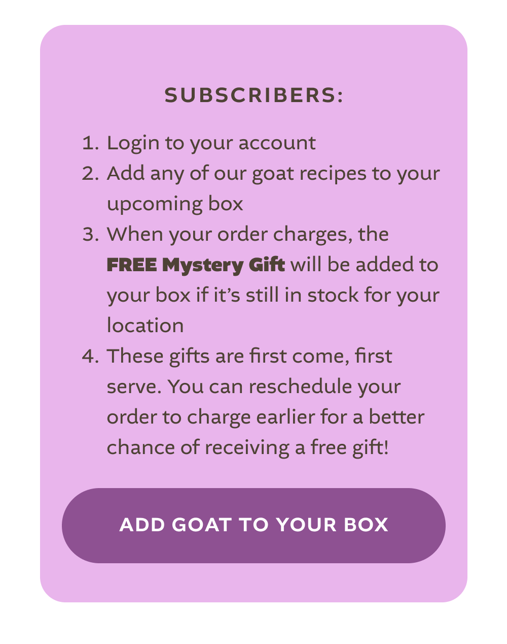 [ADD GOAT TO YOUR NEXT BOX]