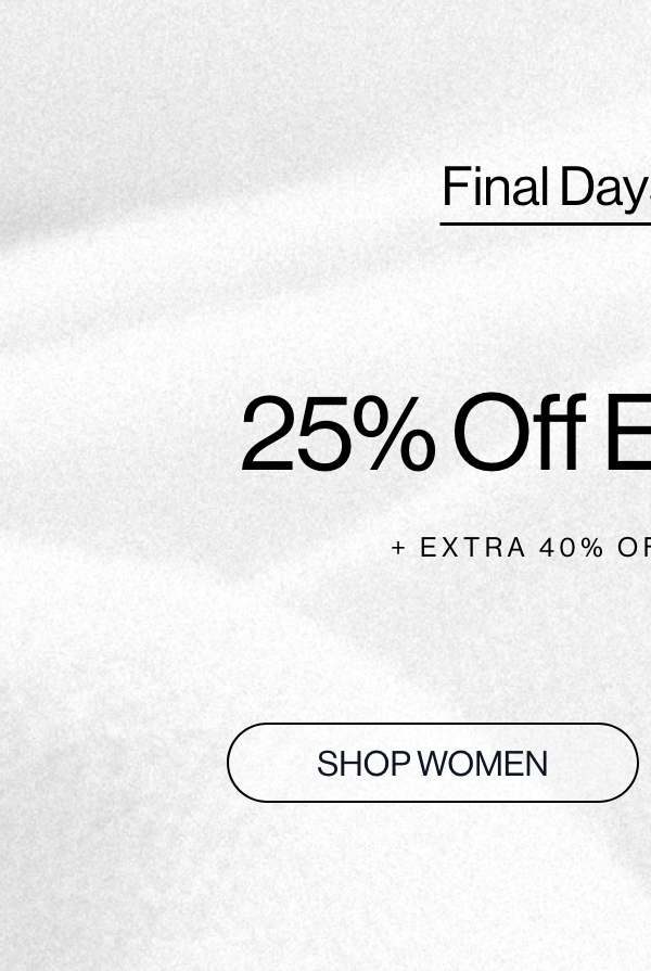 25% off everything + extra 40% off sale styles. Shop women.