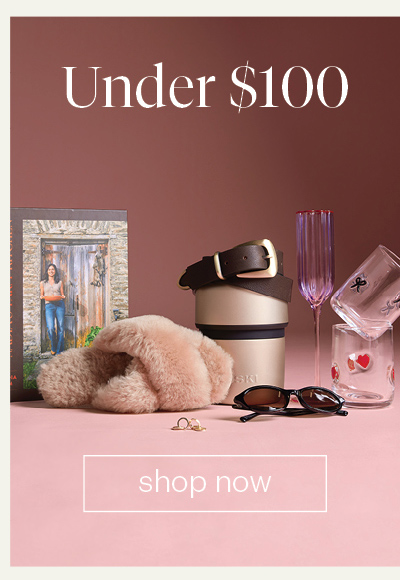 Shop Gifts Under $100