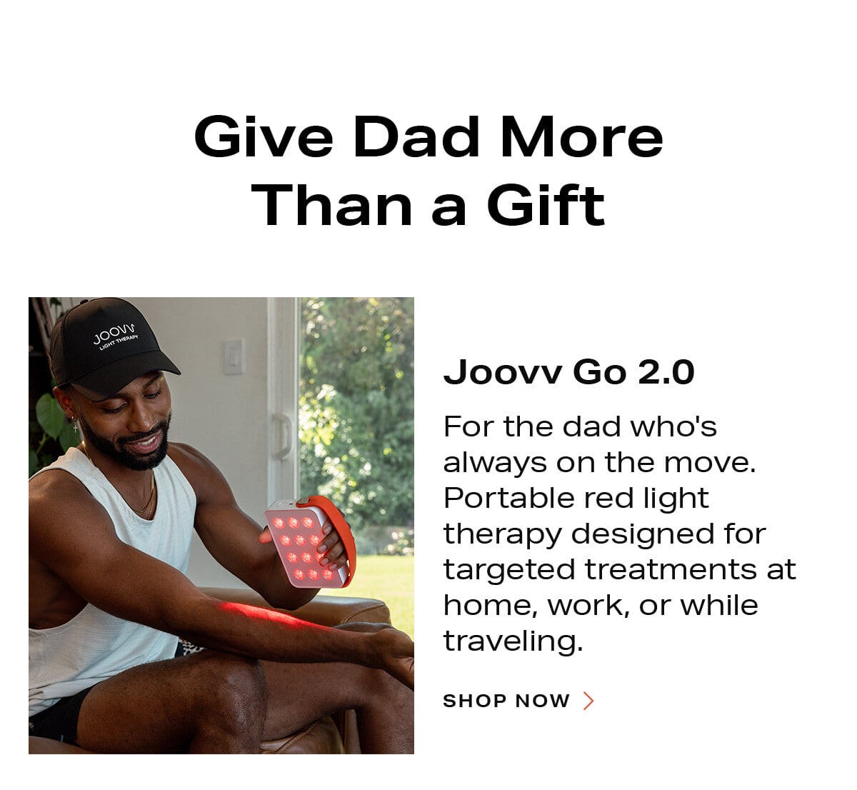 For the dad who's always on the move. Portable red light therapy designed for targeted treatments at home, work, or while traveling.