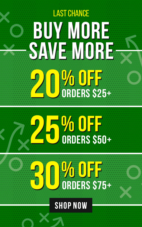 Last Chance – Buy More Save More: 20% Off Orders $25+ | 25% Off Orders $50+ | 30% Off Orders $75+