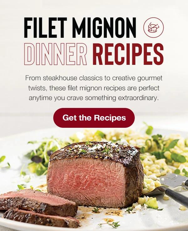 FILET MIGNON DINNER RECIPES | From steakhouse classics to creative gourmet twists, these filet mignon recipes are perfect anytime you crave something extraordinary. || Get the Recipes